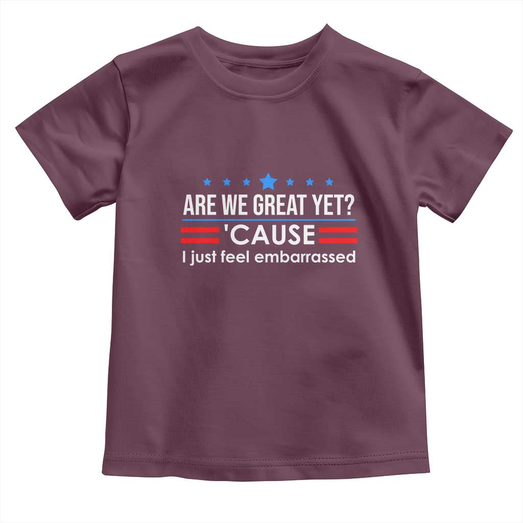 Are We Great Yet I Just Feel Embarrassed Toddler T Shirt Political Satire Stars and Stripes - Wonder Print Shop