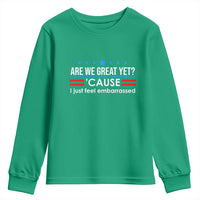 Are We Great Yet I Just Feel Embarrassed Youth Sweatshirt Political Satire Stars and Stripes - Wonder Print Shop
