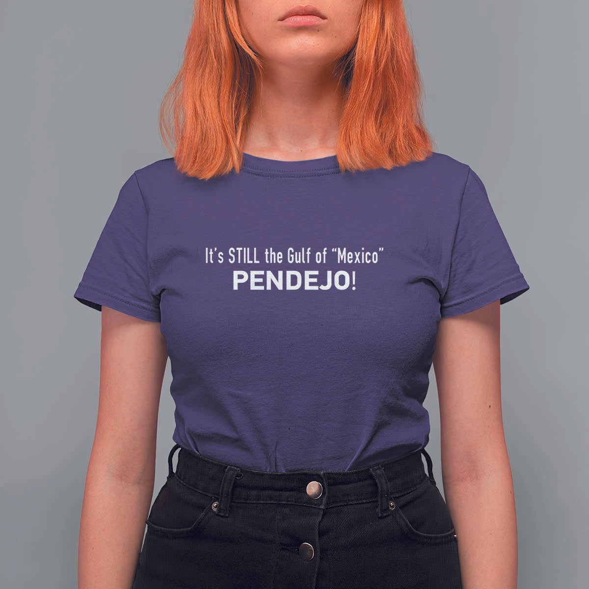 It's Still The Gulf Of Mexico Pendejo T Shirt For Women Golfo De Mexico