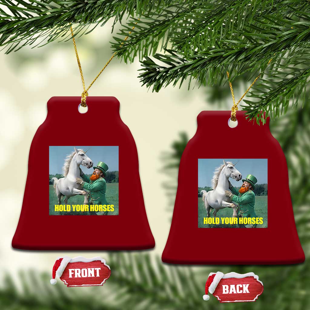 Funny Leprechaun Hold Your Horse Ceramic Ornament Unicorn St Patrick's Day - Wonder Print Shop