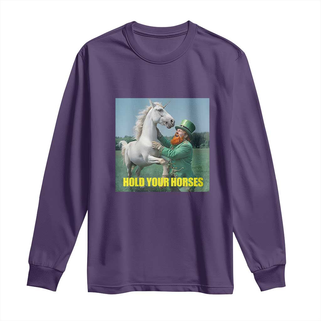 Funny Leprechaun Hold Your Horse Long Sleeve Shirt Unicorn St Patrick's Day