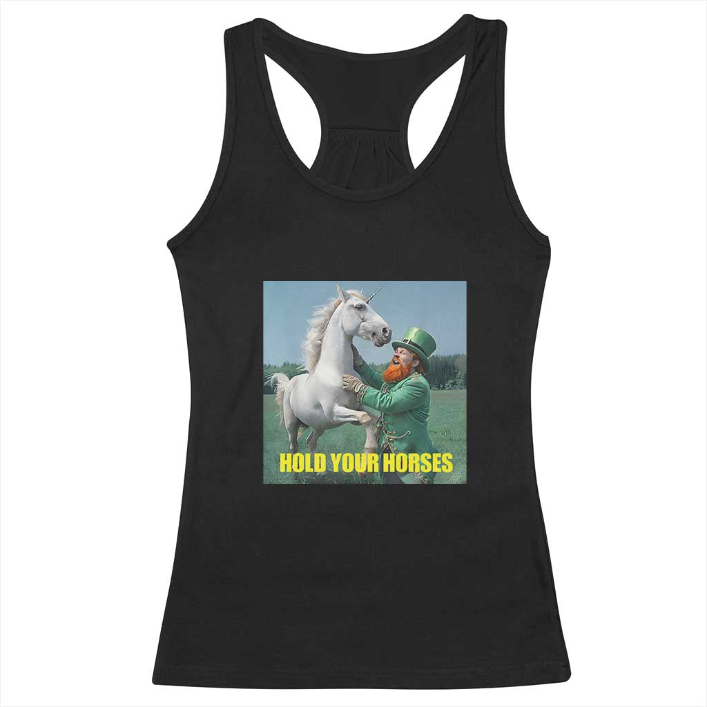 Funny Leprechaun Hold Your Horse Racerback Tank Top Unicorn St Patrick's Day