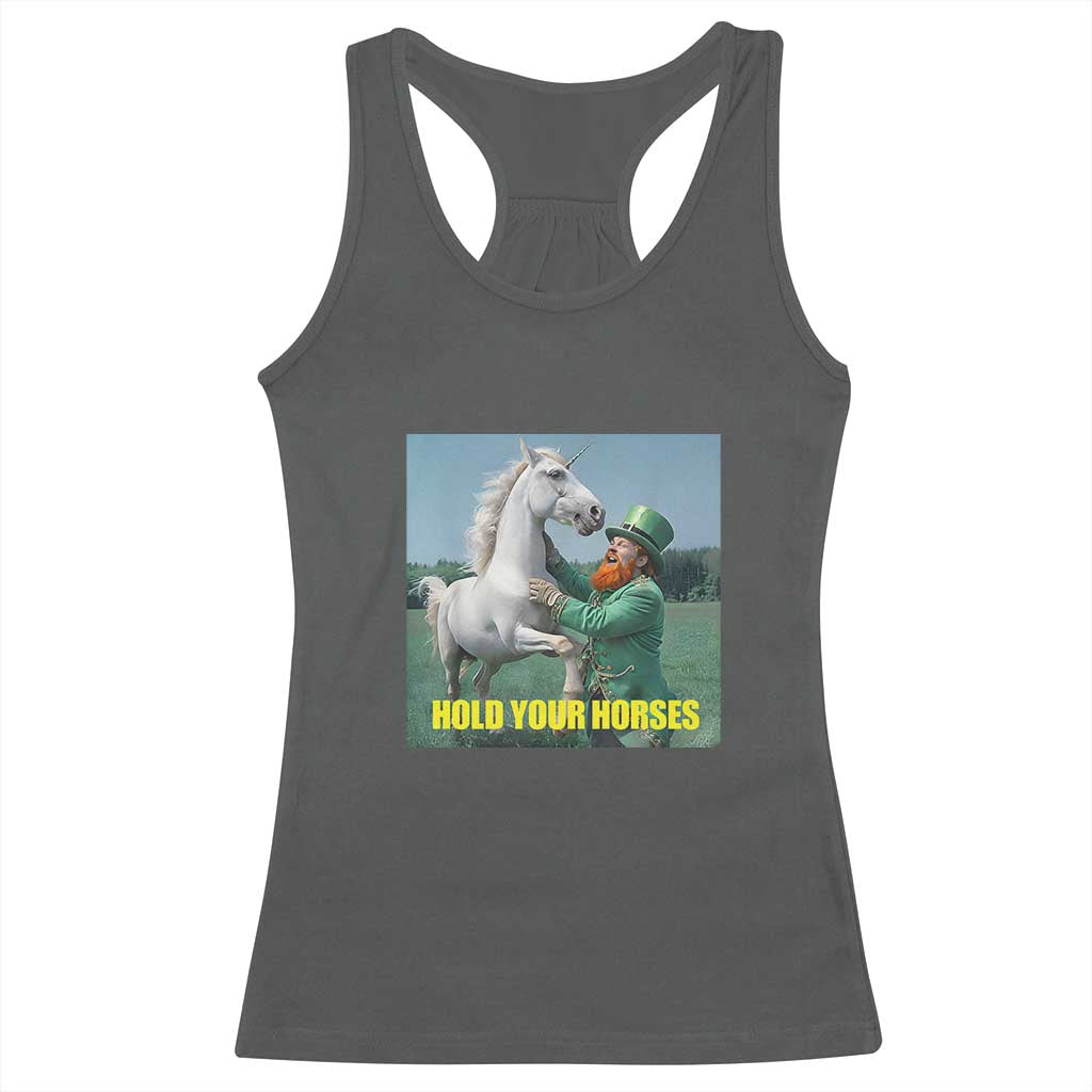 Funny Leprechaun Hold Your Horse Racerback Tank Top Unicorn St Patrick's Day