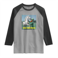 Funny Leprechaun Hold Your Horse Raglan Shirt Unicorn St Patrick's Day