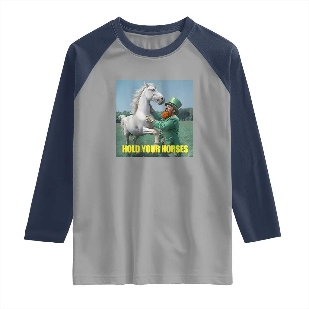 Funny Leprechaun Hold Your Horse Raglan Shirt Unicorn St Patrick's Day