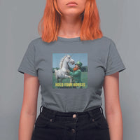 Funny Leprechaun Hold Your Horse T Shirt For Women Unicorn St Patrick's Day