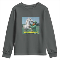 Funny Leprechaun Hold Your Horse Youth Sweatshirt Unicorn St Patrick's Day