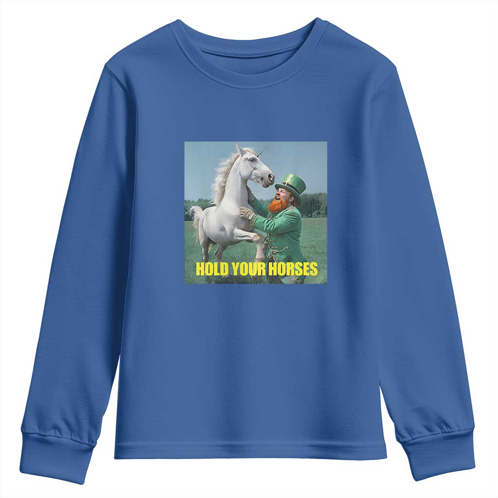 Funny Leprechaun Hold Your Horse Youth Sweatshirt Unicorn St Patrick's Day