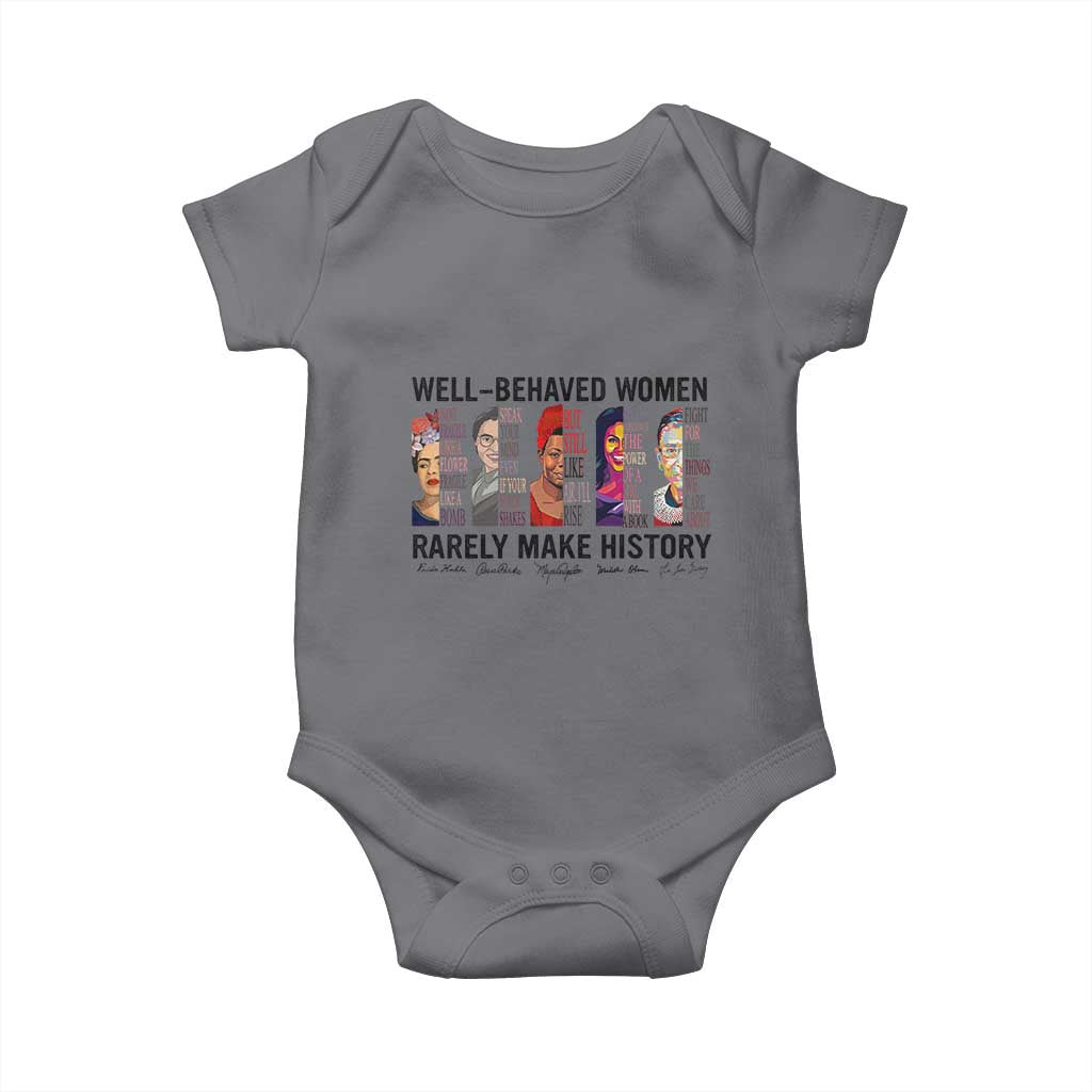 Well Behaved Women Rarely Make History Baby Onesie Feminist Empowered Women