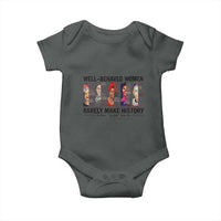 Well Behaved Women Rarely Make History Baby Onesie Feminist Empowered Women