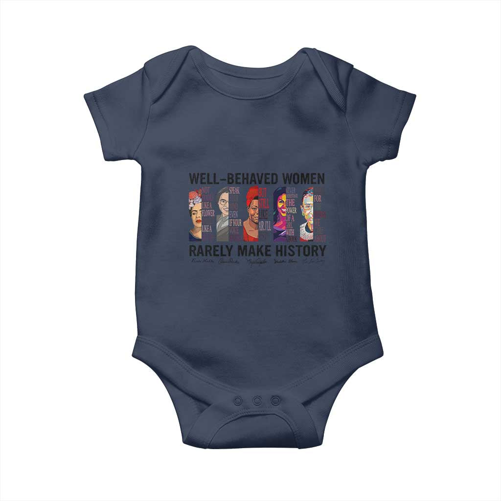 Well Behaved Women Rarely Make History Baby Onesie Feminist Empowered Women