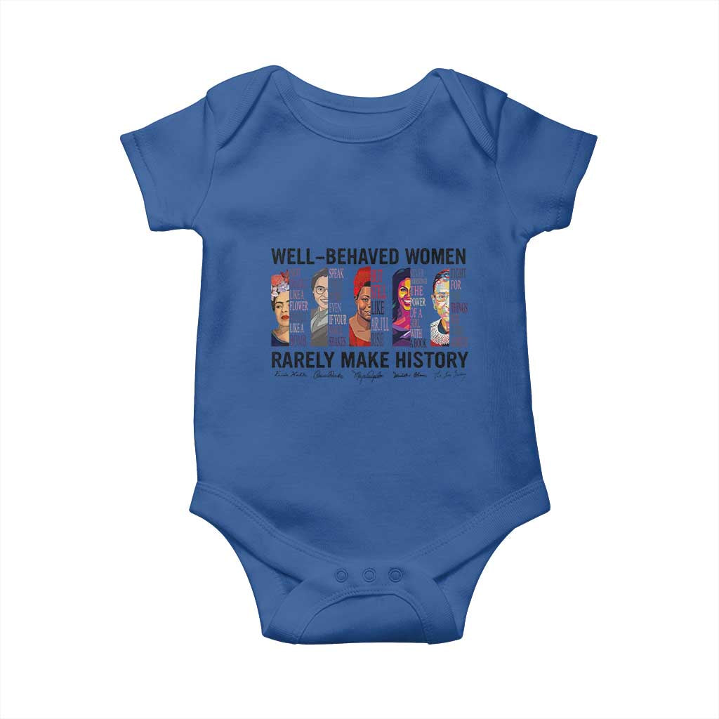 Well Behaved Women Rarely Make History Baby Onesie Feminist Empowered Women