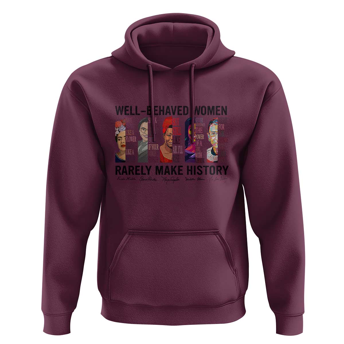 Well Behaved Women Rarely Make History Hoodie Feminist Empowered Women