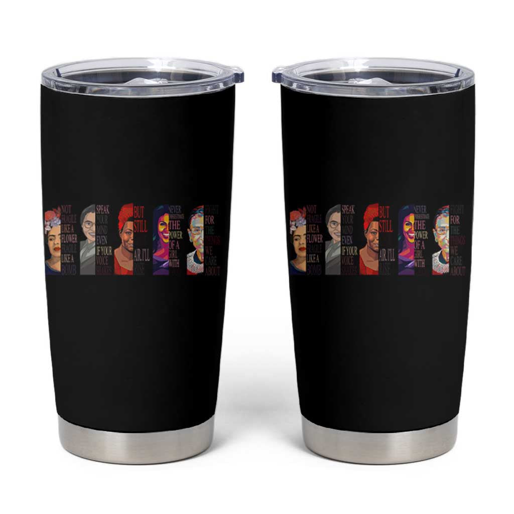 Well Behaved Women Rarely Make History Tumbler Cup Feminist Empowered Women