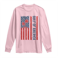 Funny Gulf Of US America Est 2025 Long Sleeve Shirt USA American Flag