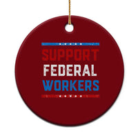 Support Federal Workers Ceramic Ornament Patriotic Protect Defend Employee Solidarity - Wonder Print Shop