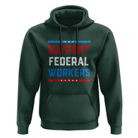 Support Federal Workers Hoodie Patriotic Protect Defend Employee Solidarity