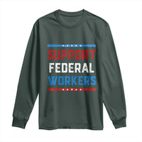 Support Federal Workers Long Sleeve Shirt Patriotic Protect Defend Employee Solidarity
