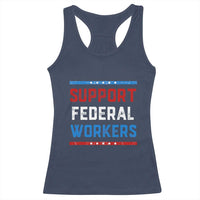 Support Federal Workers Racerback Tank Top Patriotic Protect Defend Employee Solidarity