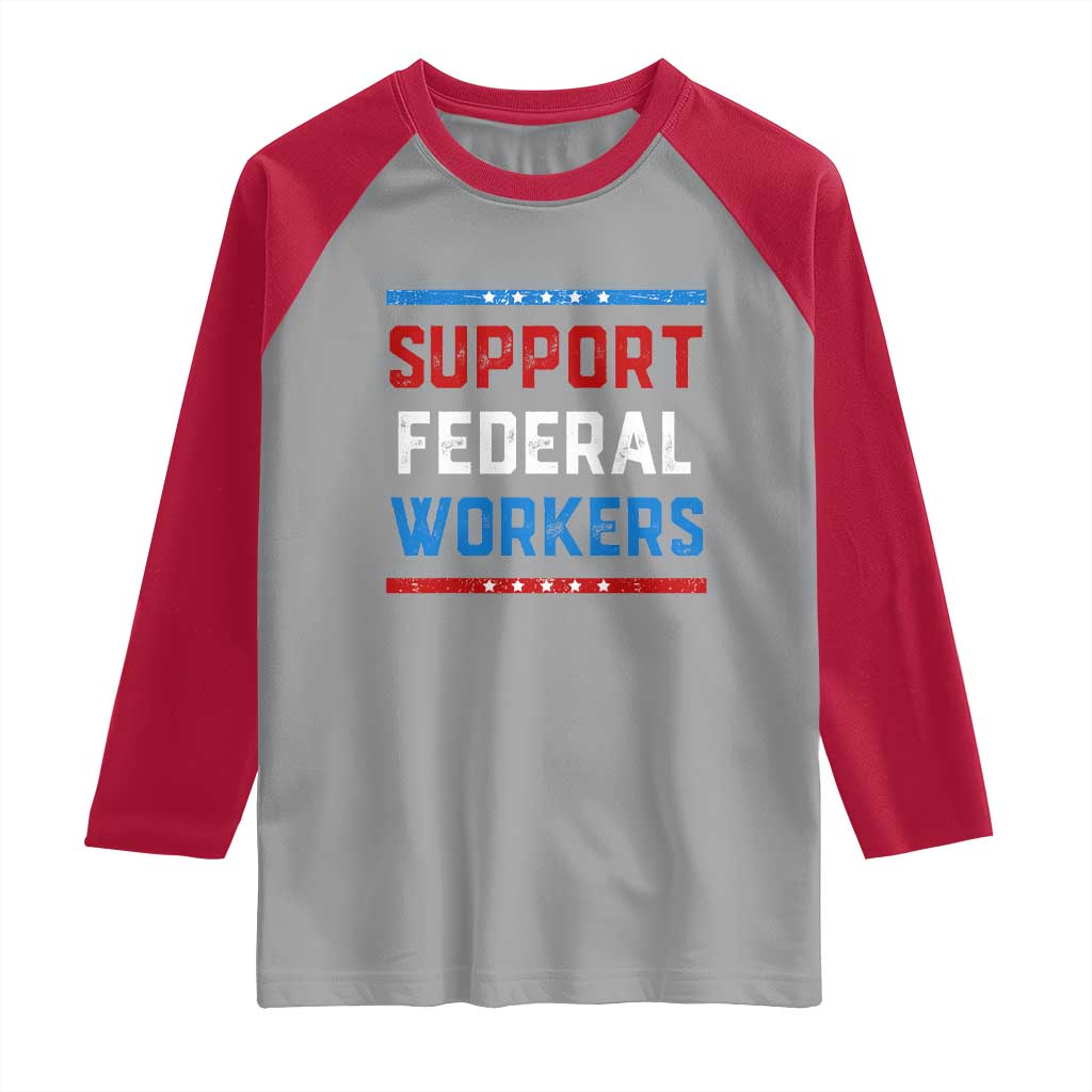 Support Federal Workers Raglan Shirt Patriotic Protect Defend Employee Solidarity
