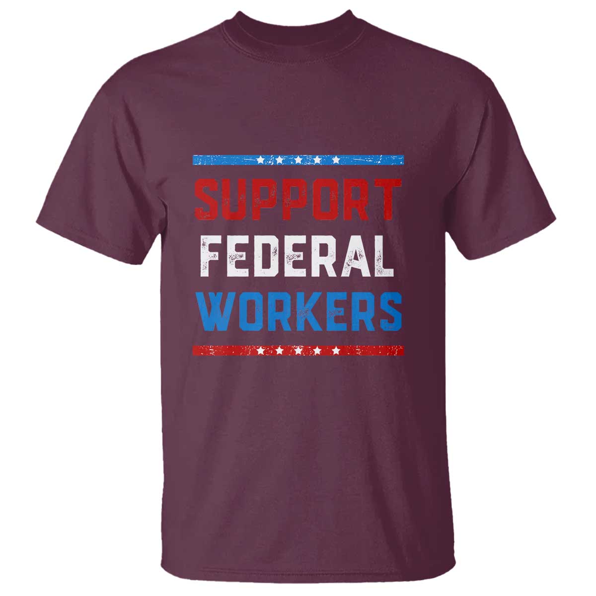 Support Federal Workers T Shirt Patriotic Protect Defend Employee Solidarity