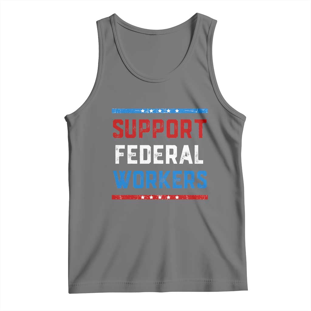 Support Federal Workers Tank Top Patriotic Protect Defend Employee Solidarity