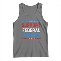 Support Federal Workers Tank Top Patriotic Protect Defend Employee Solidarity