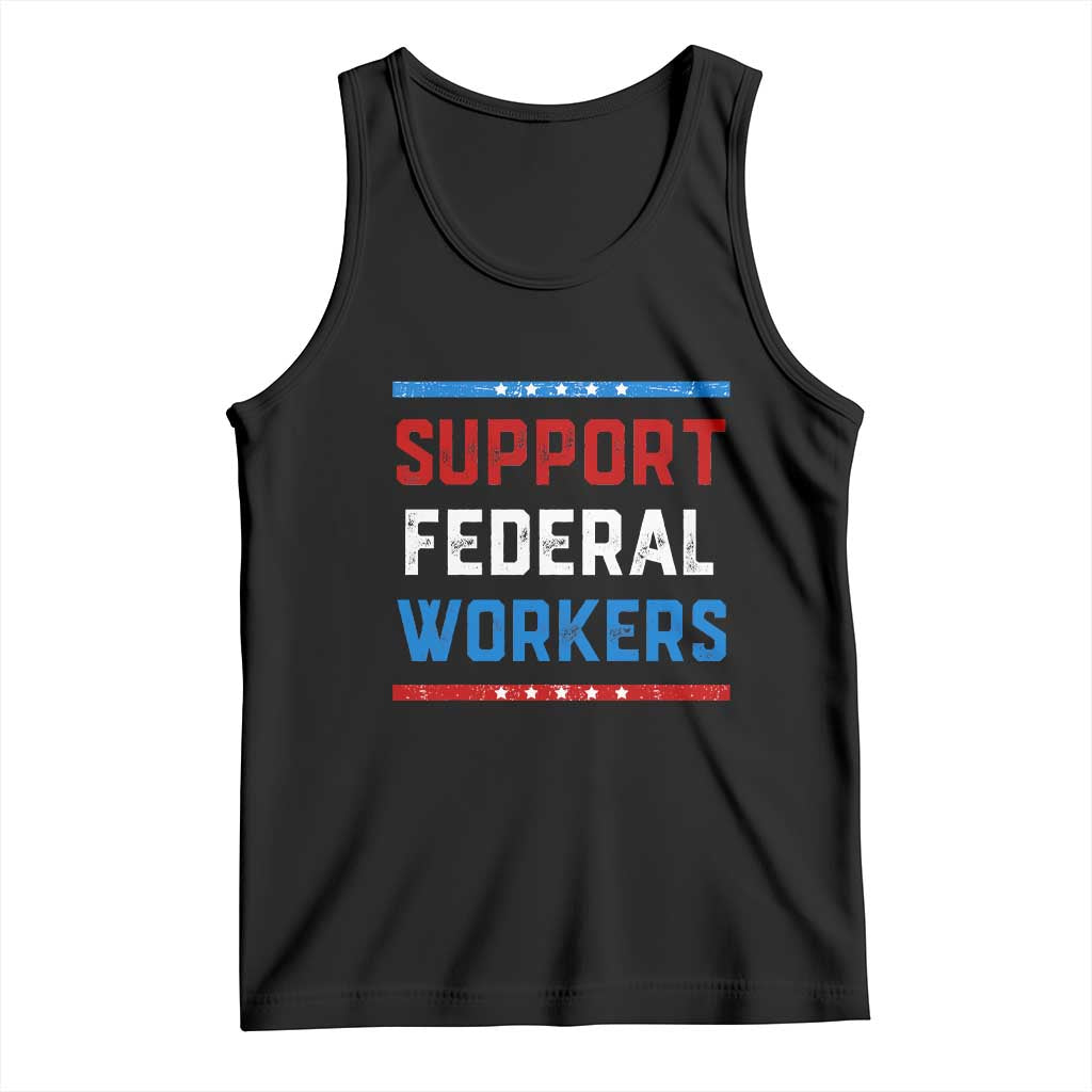 Support Federal Workers Tank Top Patriotic Protect Defend Employee Solidarity