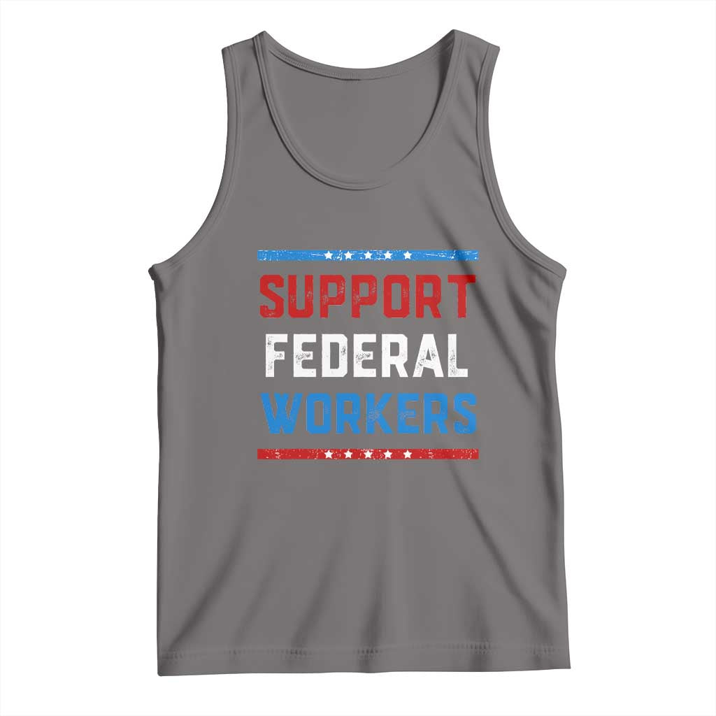Support Federal Workers Tank Top Patriotic Protect Defend Employee Solidarity