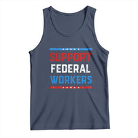 Support Federal Workers Tank Top Patriotic Protect Defend Employee Solidarity