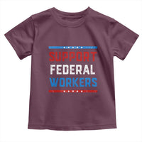 Support Federal Workers Toddler T Shirt Patriotic Protect Defend Employee Solidarity