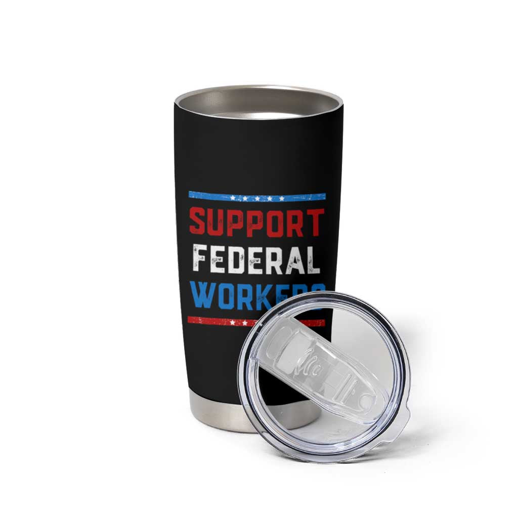 Support Federal Workers Tumbler Cup Patriotic Protect Defend Employee Solidarity