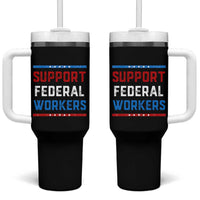 Support Federal Workers Tumbler With Handle Patriotic Protect Defend Employee Solidarity