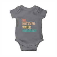 Ramadan Kareem Mubarak Baby Onesie No Not Even Water Ramadan