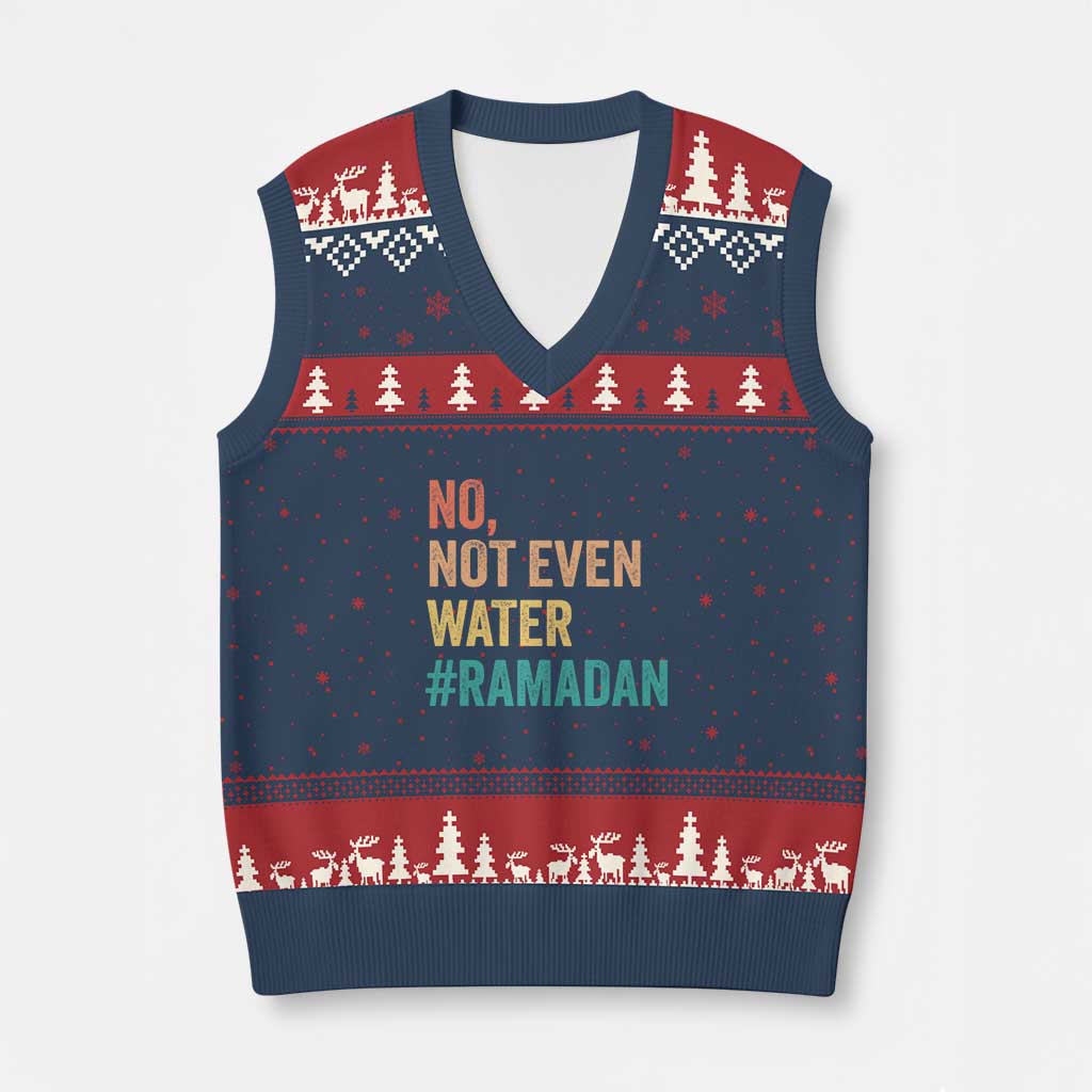 Ramadan Kareem Mubarak V-Neck Knit Sweater Vest No Not Even Water Ramadan - Wonder Print Shop