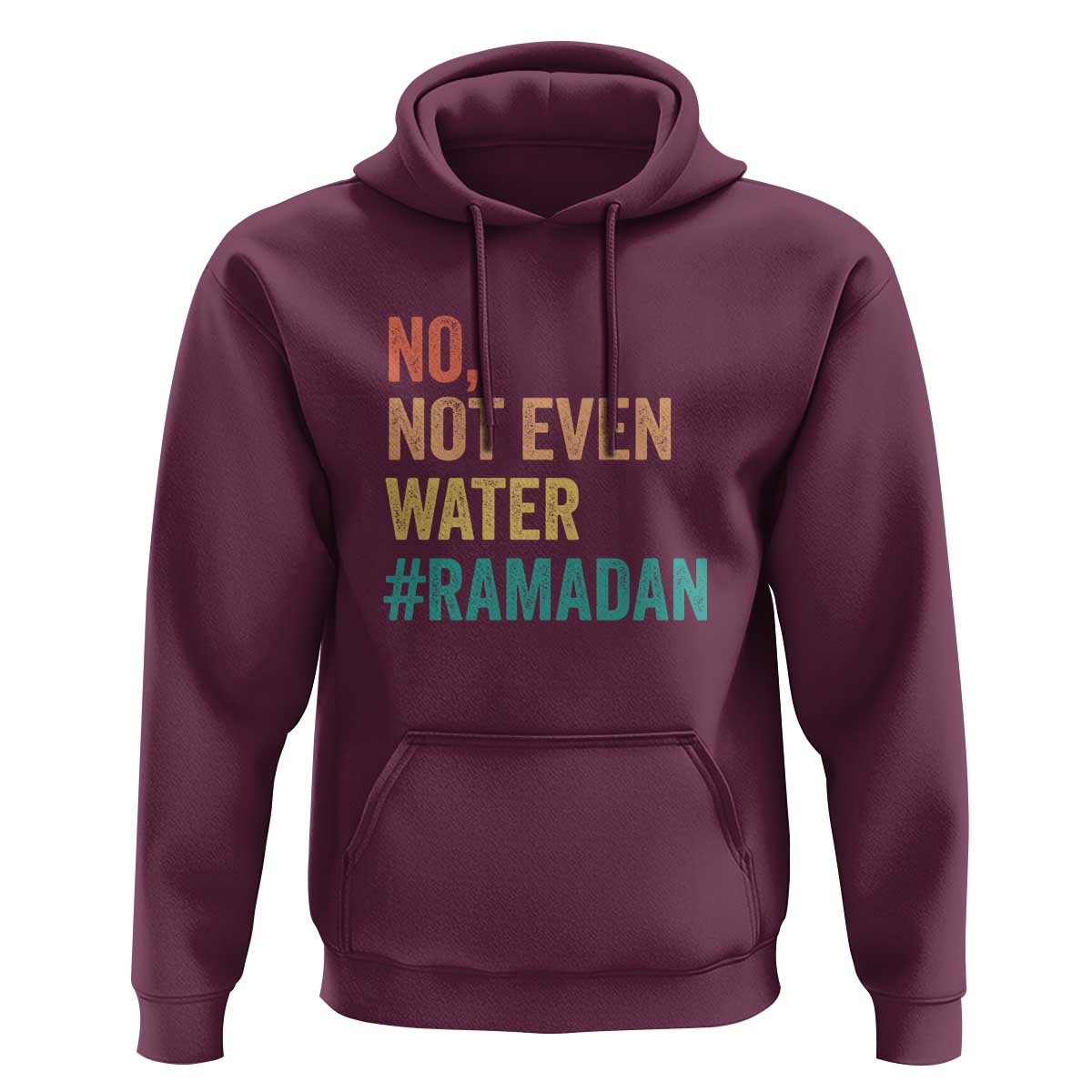 Ramadan Kareem Mubarak Hoodie No Not Even Water Ramadan