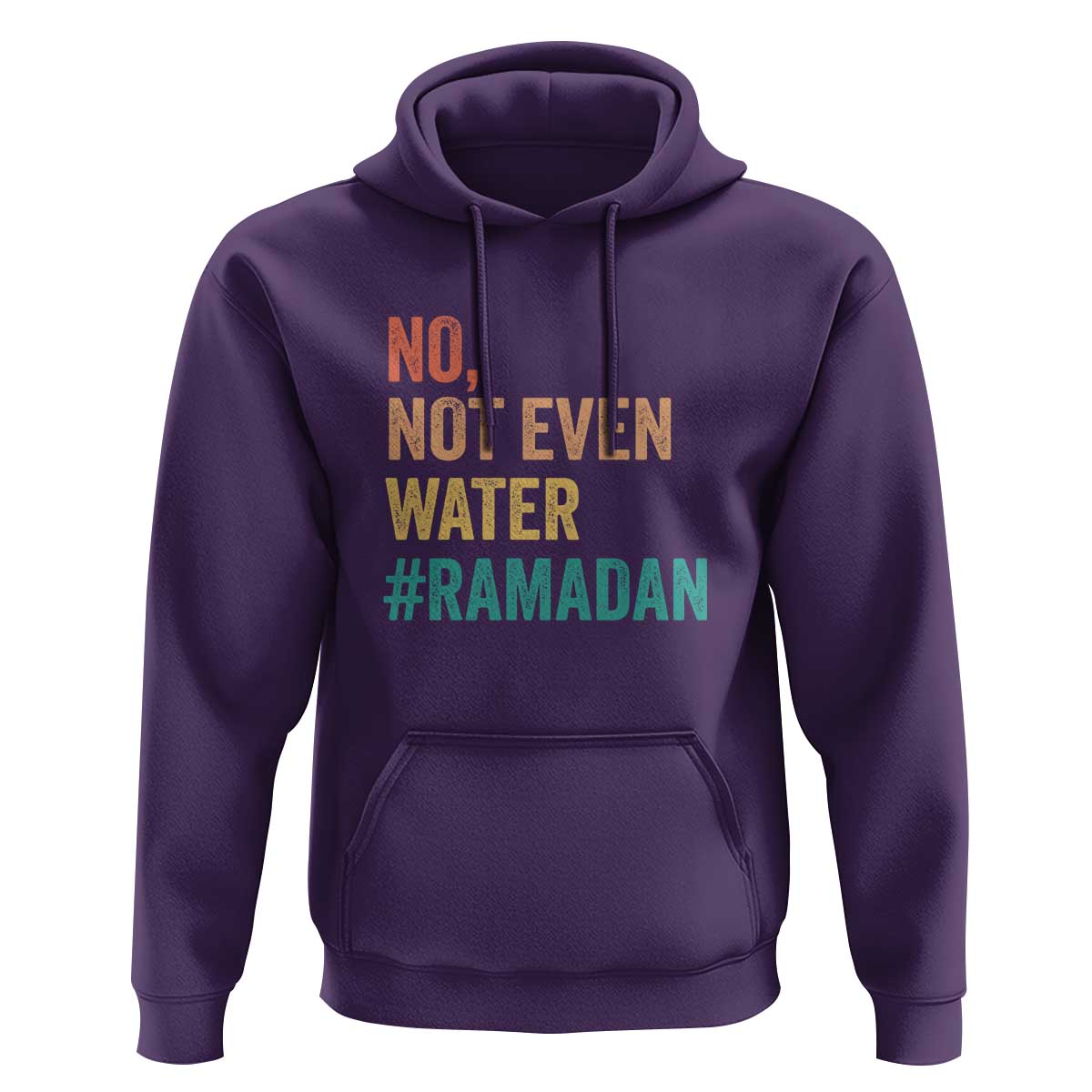 Ramadan Kareem Mubarak Hoodie No Not Even Water Ramadan