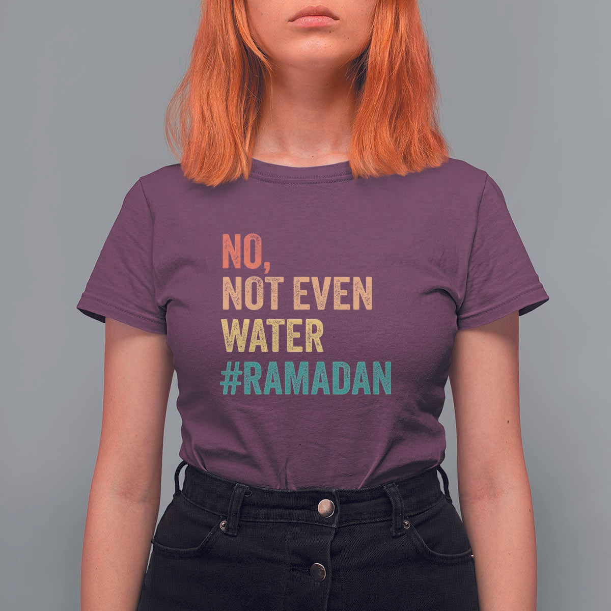 Ramadan Kareem Mubarak T Shirt For Women No Not Even Water Ramadan