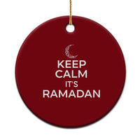 Keep Calm It's Ramadan Ceramic Ornament Kareem Eid Mubarek Islamic Muslims - Wonder Print Shop