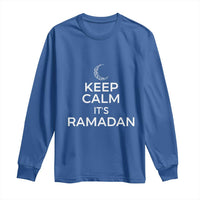 Keep Calm It's Ramadan Long Sleeve Shirt Kareem Eid Mubarek Islamic Muslims