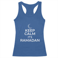 Keep Calm It's Ramadan Racerback Tank Top Kareem Eid Mubarek Islamic Muslims