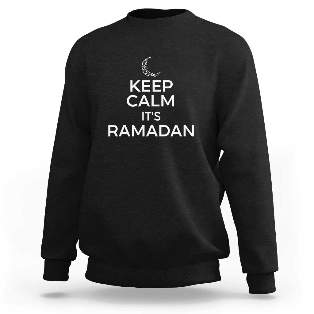 Keep Calm It's Ramadan Sweatshirt Kareem Eid Mubarek Islamic Muslims