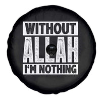 Islam Muslim Spare Tire Cover Without Allah I'm Nothing