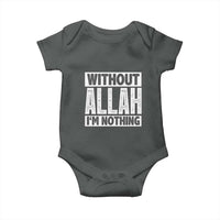 Islam Muslim Baby Onesie Without Allah I'm Nothing