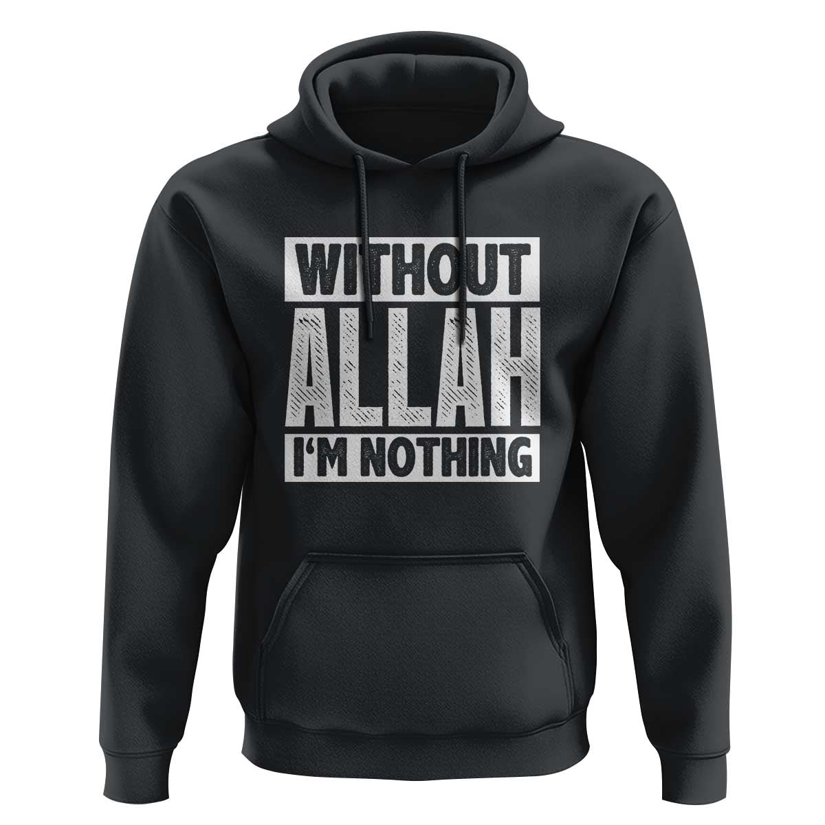 Islam Muslim Hoodie Without Allah I'm Nothing