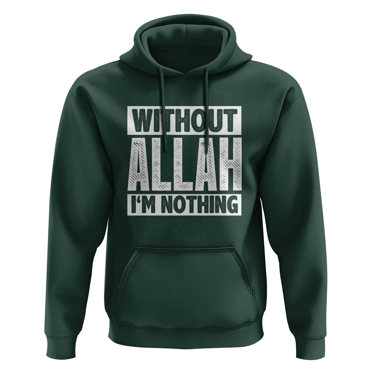 Islam Muslim Hoodie Without Allah I'm Nothing