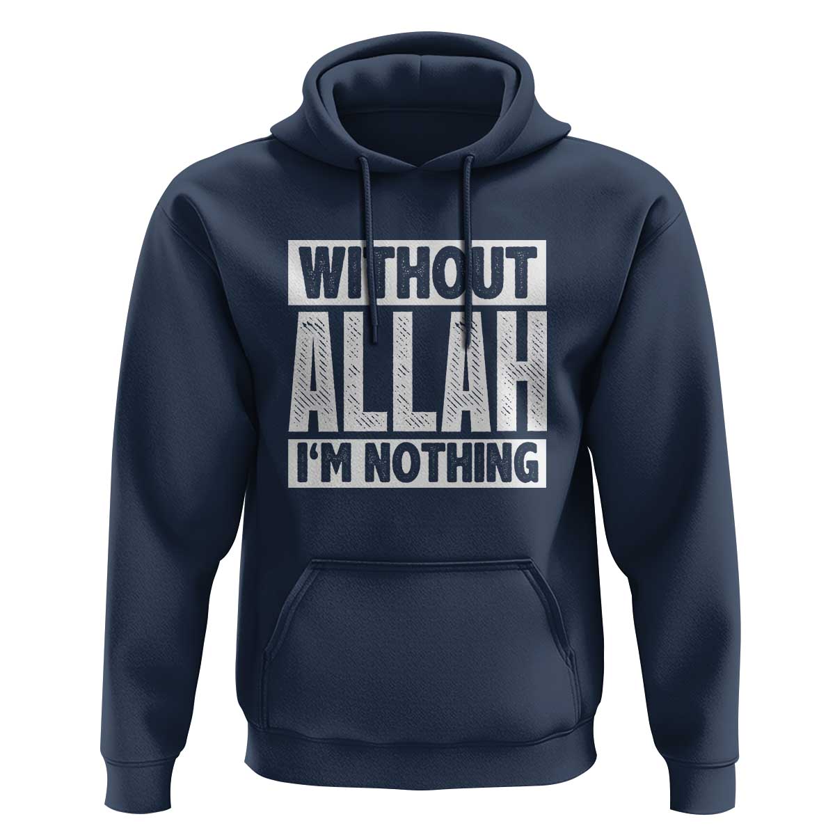 Islam Muslim Hoodie Without Allah I'm Nothing