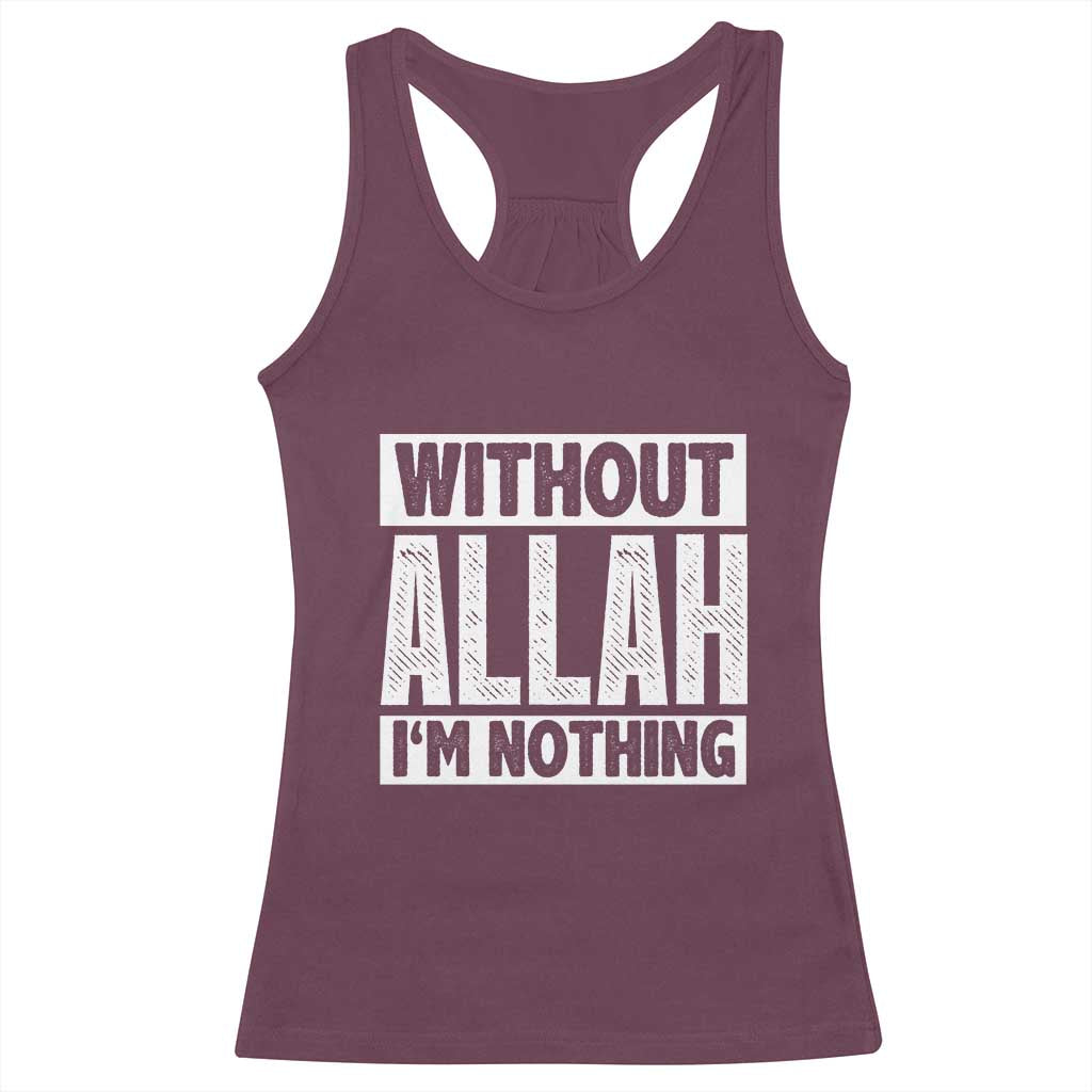Islam Muslim Racerback Tank Top Without Allah I'm Nothing