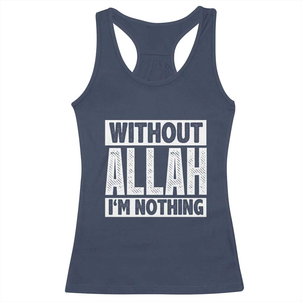 Islam Muslim Racerback Tank Top Without Allah I'm Nothing