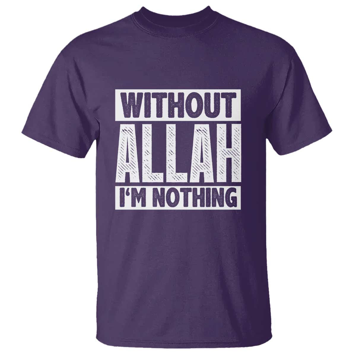 Islam Muslim T Shirt Without Allah I'm Nothing